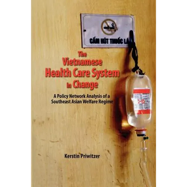 The Vietnamese Health Care System in Change: A Policy Network Analysis of a Southeast Asian Welfare Regime