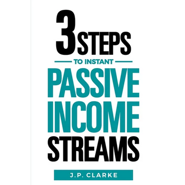 3 Steps to $10,000 a Month in Instant Passive Income Streams: Give your boss the finger with this shortcut to financial freedom