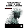 Cognitive Behavior Therapy of Dsm-5 Personality Disorders: Assessment, Case Conceptualization, and Treatment