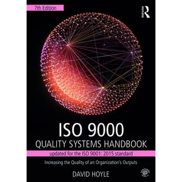 ISO 9000 Quality Systems Handbook-Updated for the ISO 9001: 2015 Standard: Increasing the Quality of an Organization's Outputs