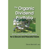 The Organic Dividend Portfolio: Grow and Harvest Dividends for a Secure and Peaceful Future