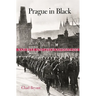 Prague in Black: Nazi Rule and Czech Nationalism