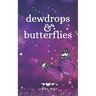 Dewdrops And Butterflies