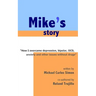 Mike's Story: How I Overcame Depression, Bipolar, OCD, Anxiety and Other Issues Without Drugs