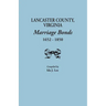 Lancaster County, Virginia, Marriage Bonds, 1652-1850
