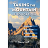 Taking the Mountain of Education: A Strategic Prayer Guide for American Education