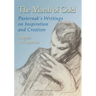 The Marsh of Gold. Pasternak's Writings on Inspiration and Creation