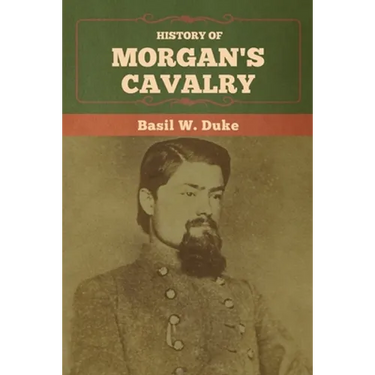 History of Morgan's Cavalry