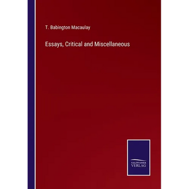 Essays, Critical and Miscellaneous