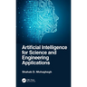 Artificial Intelligence for Science and Engineering Applications