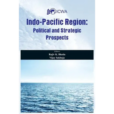 Indo Pacific Region: Political and Strategic Prospects