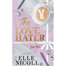 The Love Hater: A Single Dad Billionaire Romance