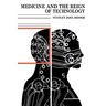 Medicine and the Reign of Technology
