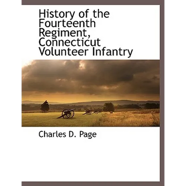 History of the Fourteenth Regiment, Connecticut Volunteer Infantry