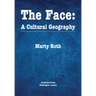 The Face: A Cultural Geography