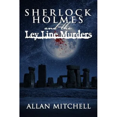 Sherlock Holmes and The Ley Line Murders