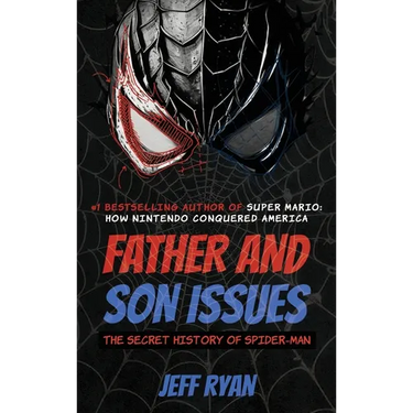 Father and Son Issues: The Secret History of Spider-Man