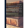 Living Expenditures of a Group of Illinois Farm Families, 1930, 1931, 1932