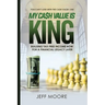 My Cash Value is King: Building Tax-Free Income Now, for a Financial Legacy Later