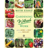 Gardening Without Work: For the Aging, The Busy and the Indolent