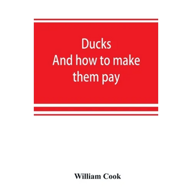 Ducks: and how to make them pay