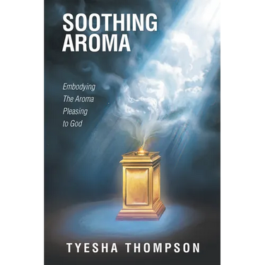 Soothing Aroma: Embodying the Aroma Pleasing to God