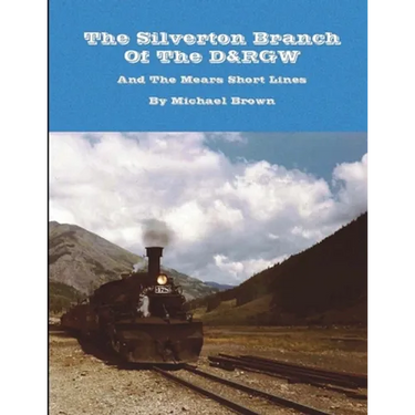 The Silverton Branch Of The D&RGW