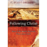 Following Christ: What If We Really Believed What Jesus Said?