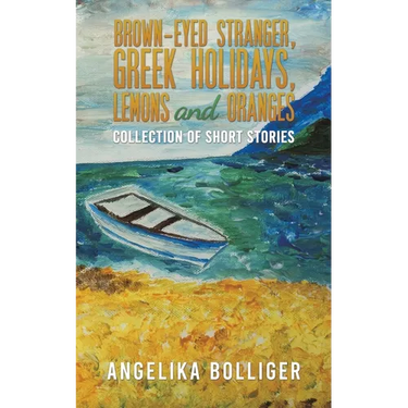 Brown-Eyed Stranger, Greek Holidays, Lemons and Oranges
