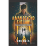 A Man Beyond The Law: Set in the Reacher universe by permission of Lee Child
