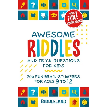 Awesome Riddles and Trick Questions For Kids: Puzzling Questions and Fun Facts For Ages 9 to 12