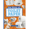 The Story of Toilet Paper