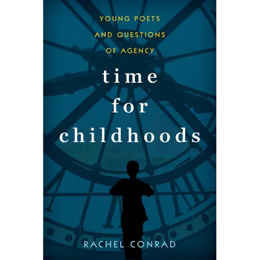 Time for Childhoods: Young Poets and Questions of Agency