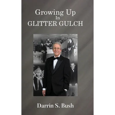 Growing Up In Glitter Gulch