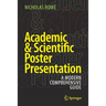 Academic & Scientific Poster Presentation: A Modern Comprehensive Guide