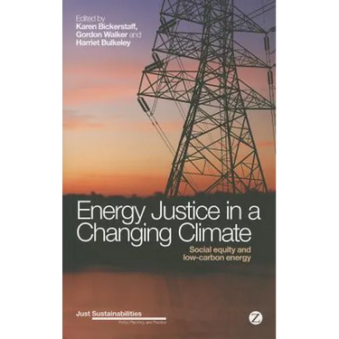 Energy Justice in a Changing Climate: Social Equity and Low-Carbon Energy