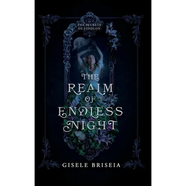 The Realm of Endless Night: A Dark and Spicy Gothic Historical Fantasy Romance
