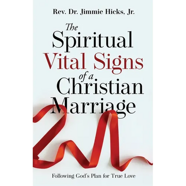 The Spiritual Vital Signs of a Christian Marriage: Following God's Plan for True Love