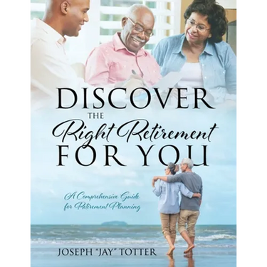 Discover the Right Retirement for You: A Comprehensive Guide for Retirement Planning