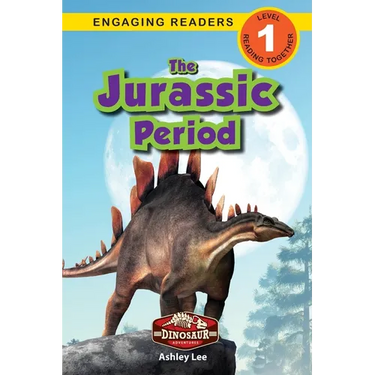 The Jurassic Period: Dinosaur Adventures (Engaging Readers, Level 1)