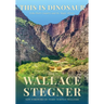 This Is Dinosaur: Echo Park Country and Its Magic Rivers