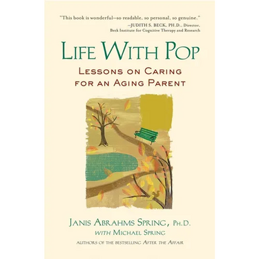 Life with Pop: Lessons on Caring for an Aging Parent