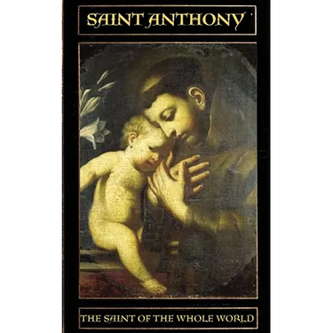 Saint Anthony: The Saint of the Whole World