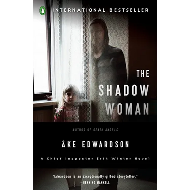 The Shadow Woman: The Shadow Woman: A Chief Inspector Erik Winter Novel