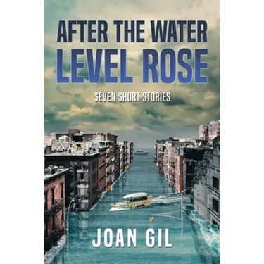 After the Water Level Rose: Seven Short Stories