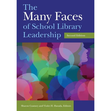 The Many Faces of School Library Leadership