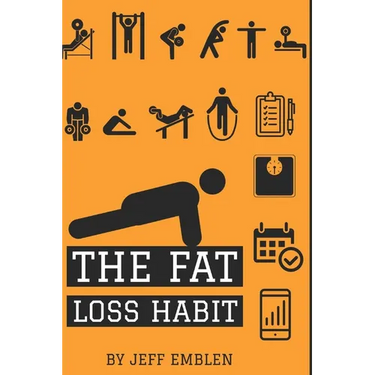 The Fat Loss Habit: Creating Routines that Make Willpower and Fat Loss Automatic