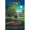 Beyond My Control: A Life Changing Memoir of Separation, Hope & Love