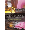 Essential Oils & Aromatherapy Reloaded: The Complete Step by Step Guide