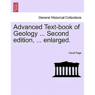 Advanced Text-Book of Geology ... Second Edition, ... Enlarged.